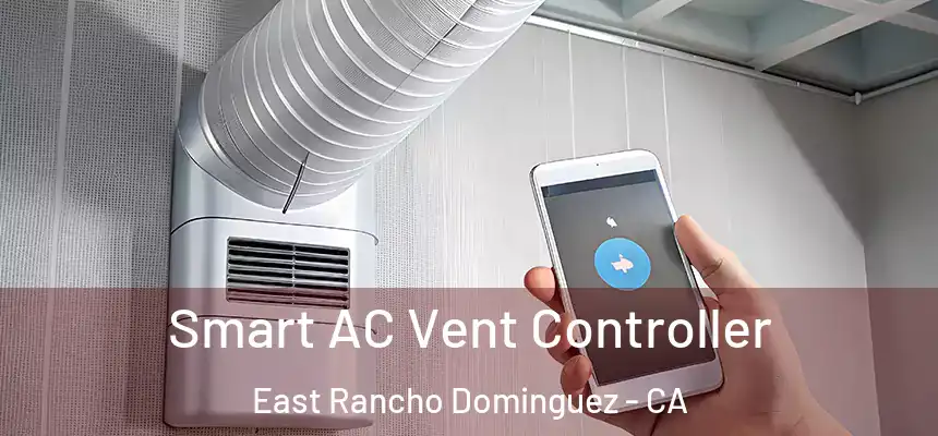  Smart AC Vent Controller East Rancho Dominguez - CA